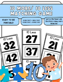 10 more/ 10 less Matching Game!