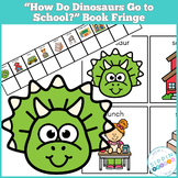 How Do Dinosaurs Go to School? Book Fringe