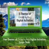Five Themes of Geography: Digital Activities Google Slides | Distance Learning