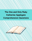 The One and Only Ruby by K. Applegate Comprehension Questions - Grades 4-6