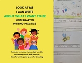 LOOK AT ME - I CAN WRITE ABOUT WHAT I WANT TO BE: KINDERGARTEN WORKBOOK