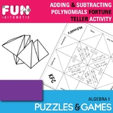 Adding and Subtracting Polynomials Fortune Teller Activity