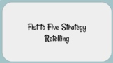 Fist to Five Retelling Strategy