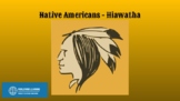 Native Americans - Hiawatha
