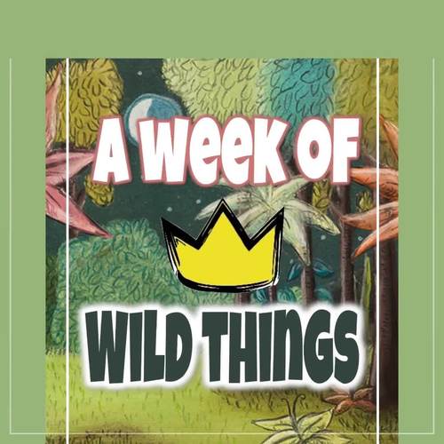 WILD THINGS week! Pre K & Kindergarten