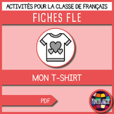 ACTIVITIES to teach FRENCH/FFL/FSL: Mon t-shirt/My t-shirt