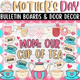 Mom Our Cup of Tea: Mother's Day Tea And May Bulletin Boards & Door Decor Kits