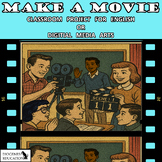 Make a Movie English Classroom Activity:Language Arts/Digital Media Arts Project