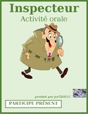 Participe prÂ¨Â¦sent (Present Participle in French) Inspecteur Speaking Activity