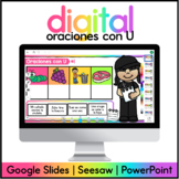 Oraciones con U - Google Slides? | SeeSaw? | PowerPoint