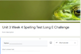 Reading Wonders Second Grade Unit 3 Week 4 BEYOND LEVEL spelling test G.Form