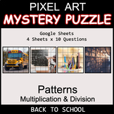 Number Patterns: Multiplication & Division - Back to School Pixel Art Puzzle
