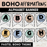 Boho Affirmations Alphabet Banner, Positive Classroom Decor, ABC Posters