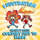 Convert Feet to Yards FRUSTRATION Math Game - No Prep Grade 5 Review