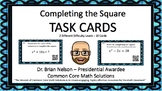 Solving Quadratic Equations by Completing the Square (20 Task Cards Â¨C 2 levels)
