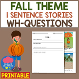 Fall Theme 1 Sentence Stories Wh-Questions Vol 2 PRINTABLE