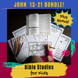 Bible Lessons for Kids: John 13-21 - BUNDLE