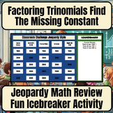 Jeopardy Factoring Trinomials Find The Missing Constant Math Review I0178