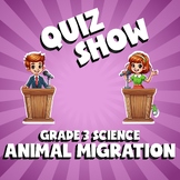 Animal Migration QUIZ SHOW Science Game - No Prep Grade 3 Review