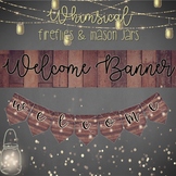 Whimsical Firefly and Mason Jars WELCOME sign!! Banner ** EDITABLE**