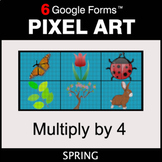 Spring: Multiply by 4 - Pixel Art Math | Google Forms