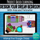 DIGITAL Design Your Dream Bedroom with Area and Perimeter Google Slides