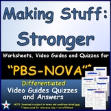 Differentiated Video Worksheet, Quiz, Ans - PBS NOVA - Making Stuff - Stronger *