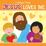 I Know That Jesus Loves Me