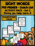 Pre-Primer Sight Word Activity Pack - SET 3 - THANKSGIVING Theme