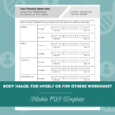 Body Image: For Myself or For Others Worksheet | Editable /Fillable PDF Template
