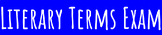 Multiple Choice Literary Terms Exam (Can be used for a final or just a test)