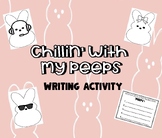 Chillin' with my Peeps Writing Activity