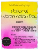 August 3: National Watermelon Day   Grades 4 + 5