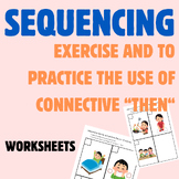 Sequencing exercise and practice the use of connective Â¡Â°ThenÂ¡Â±