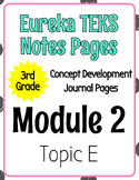 3rd Module 2 Topic E - PRINT & GO Eureka TEKS Edition Concept Development Notes