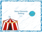 Story Elements: Setting Power Point