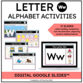 Digital Alphabet Activities | Letter Ww | Google Slides?