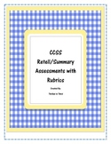 CCSS - SummarizingAssessment and Rubric - 3 levels, 2 tests