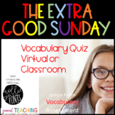 The Extra-Good Sunday Journeys Virtual or Classroom Vocabulary Quiz- Google Form