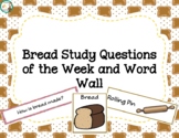 Bread Study Questions of the Week and Word Wall