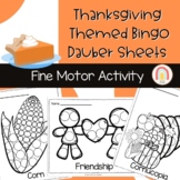 Thanksgiving Bingo Dot Marker Sheets - Preschool Fine Motor Bingo Dauber DOTTERS