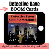 Detective Dave: Simile vs Metaphor (Receptive Level) BOOM Cards