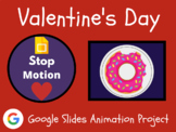 Donut Stop Motion Animation Project Google Slides (Valentine's Day STEM)