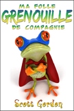 Ma Folle Grenouille de Compagnie (French Edition)