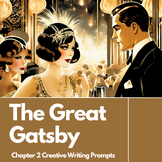 The Great Gatsby Chapter 2 Post-Reading Creative Narrative Writing Prompts
