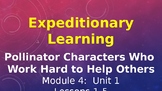 Expeditionary Learning--Pollinator Characters M4 Unit 1 Lessons 1-5