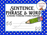 Making Thinking Visible: Sentence-Phrase-Word