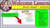 Welcome Lesson Read Aloud, Discussion Prompts, Song, Guided Discussion