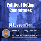 Political Action Committees 5E Lesson Plan