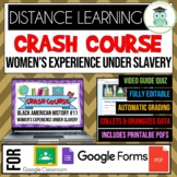 Crash Course Black History #11 Women's Experience Under Slavery Google Quiz
